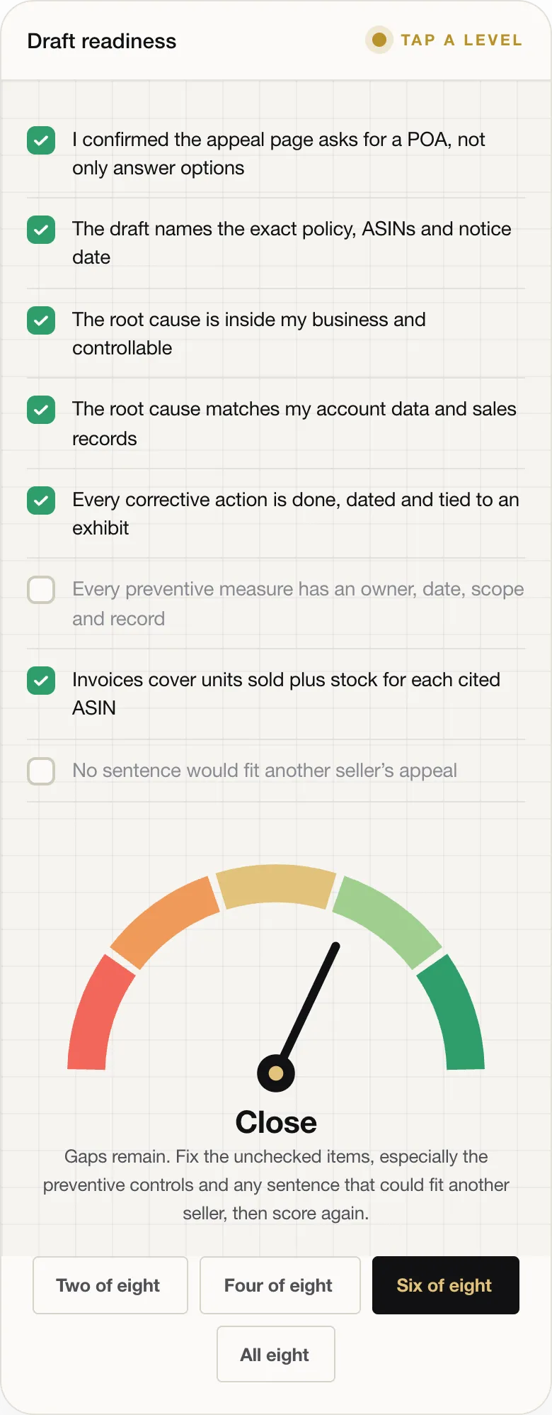 Close Gaps remain. Fix the unchecked items, especially the preventive controls and any sentence that could fit another seller, then score again.